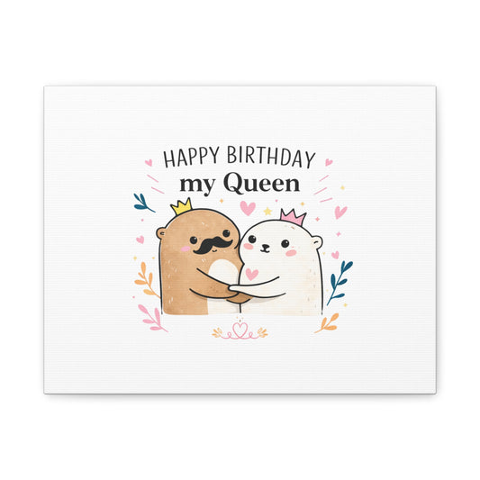 Happy Birthday My Queen Otter Canvas Art - Cute Couple Wall Decor Birthday Gift for Her